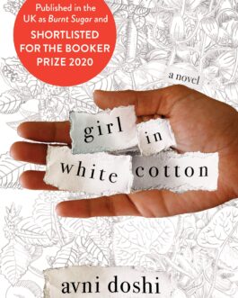 Girl In White Cotton – Avni Doshi (Hardbound)