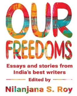 Our Freedoms – Ed. Nilanjana S. Roy