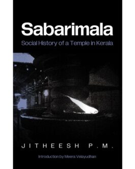 Sabarimala: Social History Of A Temple In Kerala – Jitheesh P.M.