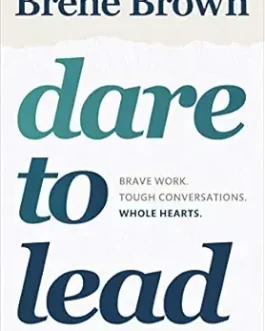 Dare To Lead – Brene Brown