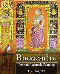 Ragachitra: Deccani Ragamala Paintings – Dr. Daljeet