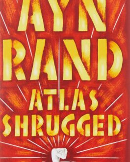 Atlas Shrugged – Ayn Rand (40% Discount)