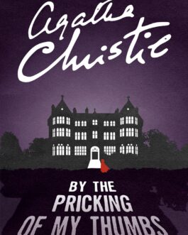 By The Pricking Of My Thumbs – Agatha Christie