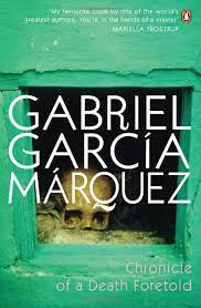Chronicle Of A Death Foretold – Gabriel Garcia Marquez