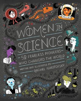 Women In Science – Rachel Ignotofsky