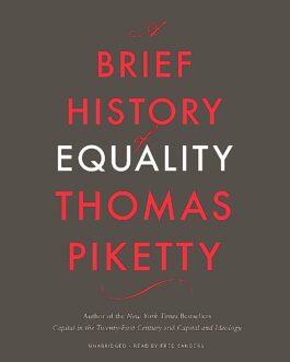 Brief History Of Equality – Thomas Piketty