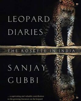 Leopard Diaries: The Rosette In India – Sanjay Gubbi