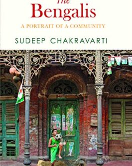 The Bengalis – Sudeep Chakravarti