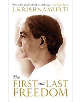 The First And Last Freedom – J Krishnamurti