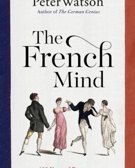 The French Mind – Peter Watson