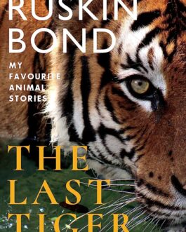 The Last Tiger – Ruskin Bond