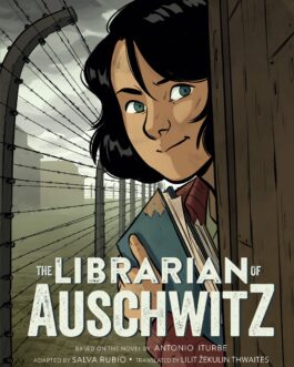The Librarian Of Auschwitz – Based On The Novel By Antonio Iturbe