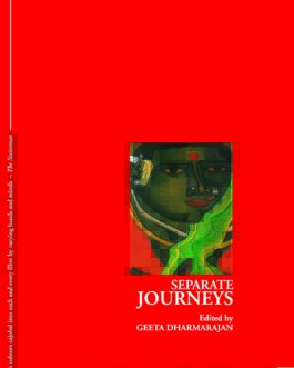 Separate Journeys – Ed. Geeta Dharmarajan