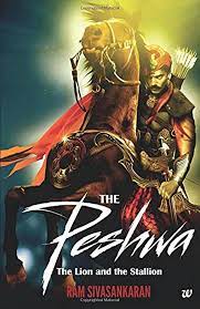 The Peshwa: The Lion And The Stalion – Ram Sivasankaran (40% Discount)