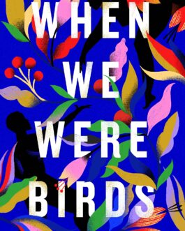 When We Were Birds – Ayanna Lloyd Banwo