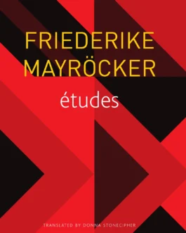 Études – Friederike Mayrocker