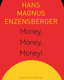 Money, Money, Money! – Hans Magnus Enzensberger