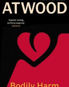 Bodily Harm – Margaret Atwood