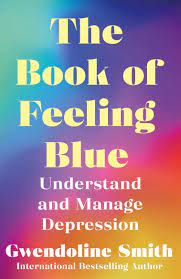 The Book Of Feeling Blue – Gwendoline Smith