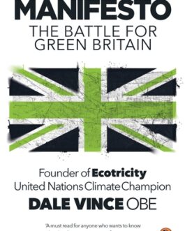 Manifesto : The Battle For Green Britain – Dale Vince