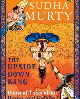 The Upside Down King – Sudha Murty