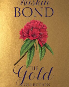 The Gold Collection : The Masters Greatest Stories – Ruskin Bond