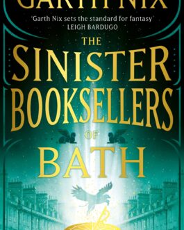 The Sinister Booksellers Of Bath – Garth Nix
