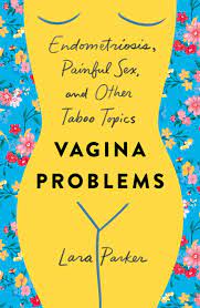 Vagina Problems – Lara Parker