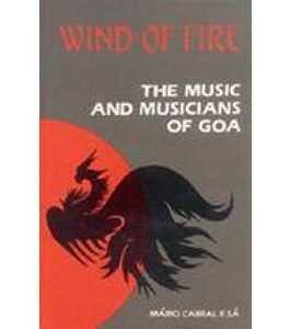 Wind Of Fire: The Music and Musicians of Goa – Mario Cabral E Sa