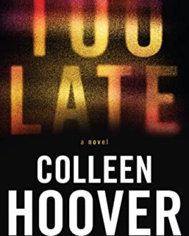 Too Late – Colleen Hoover