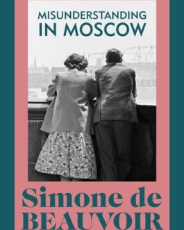 Misunderstanding In Moscow – Simon de Beauvoir
