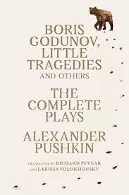 Boris Godunov, Little Tragedies And Others: The Complete Plays – Alexander Pushkin