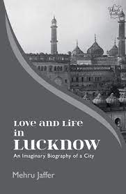 Love And Life In Lucknow – Mehru Jaffer
