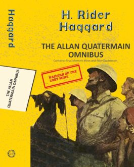 The Allan Quatermain Omnibus – H. Rider Haggard