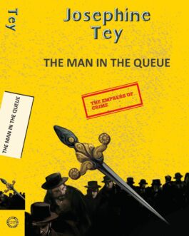 The Man In The Queue – Josephine Tey