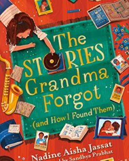 The Stories Grandma Forgot (And How I Found Them) – Nadine Aisha Jassat
