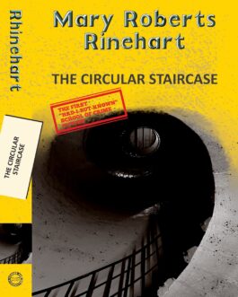 The Circular Staircase – Mary Roberts Rinehart