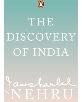 The Discovery Of India – Jawaharlal Nehru