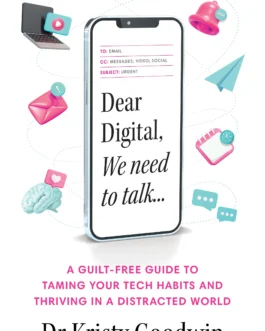 Dear Digital, We Need to Talk – Dr Kristy Goodwin
