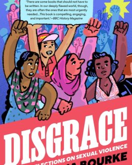 Disgrace : Global Reflections on Sexual Violence – Joanna Bourke