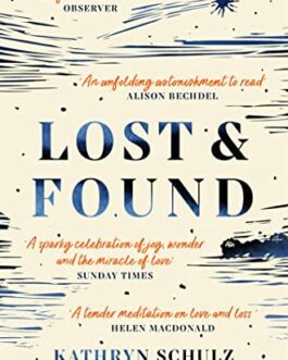 Lost & Found – Kathryn Schulz