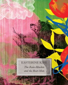 The Rain-Maiden And The Bear Man – Easterine Kire