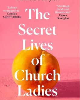 The Secret Lives of Church Ladies – Deesha Philyaw