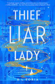 Thief Liar Lady – D.L. Soria