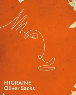 Migraine – Oliver Sacks