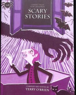 Classic Tales For Children : Scary Stories – Ed. Terry O’Brien