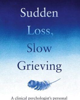 Sudden Loss, Slow Grieving – Vanessa Moore