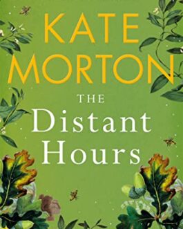The Distant Hours – Kate Morton