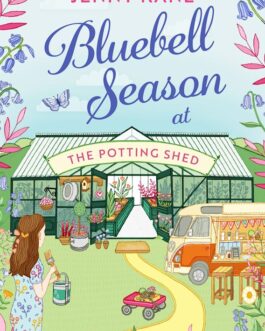 Bluebell Season at The Potting Shed – Jenny Kane