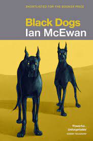 Black Dogs – Ian McEwan